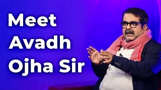 Meet Avadh Ojha Sir | Episode 70