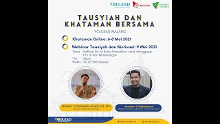 [WEBINAR] Tausiyah & Refleksi Akhir Ramadhan Youlead 2 Malang