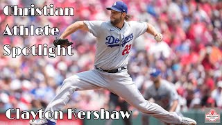 Christian Athlete Spotlight - Clayton Kershaw