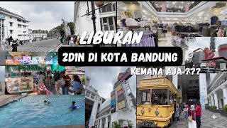 JALAN JALAN BANDUNG 2D1N KEMANA AJA | LIBURAN BANDUNG 2 HARI | WISATA BANDUNG | TRAVELING BANDUNG