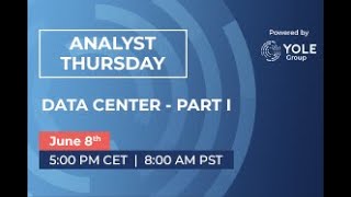 Analyst Thursday - June 8th - Data Center