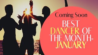 Trailer : Best Dancer of the Month- January | Dancing Competition