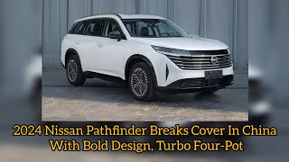 2024 Nissan Pathfinder Breaks Cover In China With Bold Design, Turbo Four-Pot