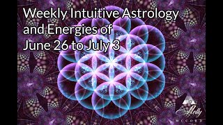 Weekly Intuitive Astrology and Energies of June 26 to July 3 ~ Strong Water; Saturn, Neptune Retro