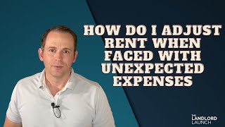 How Do I Adjust Rent Whn Faced With Unexpected Expenses