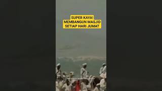 SUPERKAYA!! ORANG INI MEMBANGUN MASJID SETIAP HARI JUMAT! #faktamenarik #faktaunik #faktadunia