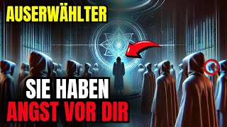 Warum Auserwählte🌟 den Menschen Angst machen und sie einschüchtern