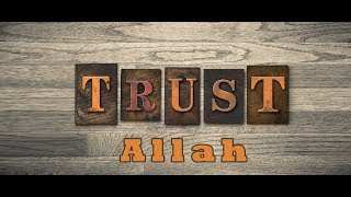 Trust Allah || Motivational Video