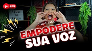 O Passo a passo para Melhorar sua Entonação #49 | Clube da Fala - Curso de Oratória