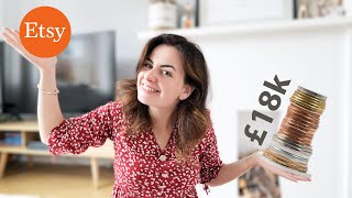 HOW I MADE £18K ON ETSY IN MY FIRST YEAR?