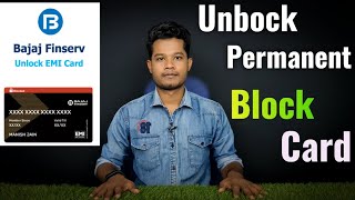 Bajaj Finance Card Unblock 2023