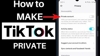 How To Make TikTok Private (Android/IOS) 2024