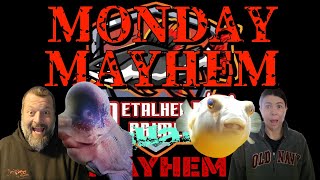 Monday MAYHEM