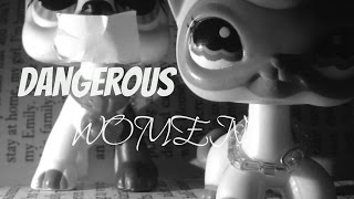 LPS: Dangerous Woman {Music Video}