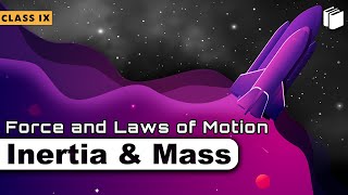 Inertia and Mass | Chapter 9 | Class 9 | PuStack