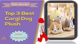 Top 3 Best Corgi Dog Plush | Corgi Plush Toy