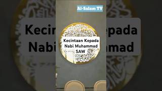 Kecintaan Kepada Nabi Muhammad SAW. #nasehatislam #islam #hadis