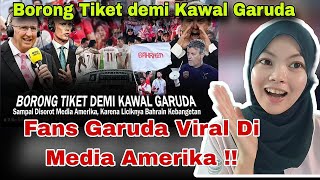 BORONG TIKET DEMI KAWAL GARUDA‼️ FANS GARUDA VIRAL DI MEDIA AMERIKA ‼️🇲🇾 REACTION