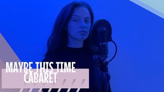 "Maybe This Time" (cover) From Cabaret