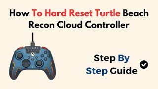 How To Hard Reset Turtle Beach Recon Cloud Controller