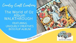 The World of Oz Album Walkthrough Country Craft Creations | Uniquely Creative 8x10 Flip Album