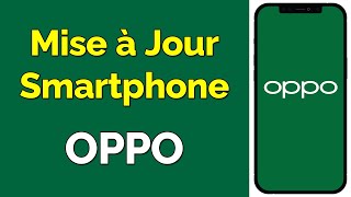 Comment avoir la dernière mise à jour OPPO