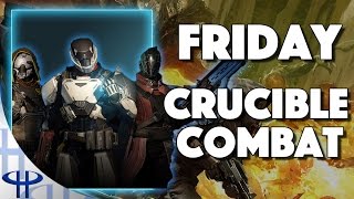 Destiny - Friday Crucible Combat - Good Times and Bad Times