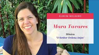 Mara Tavares - O Senhor Ordena Anjos