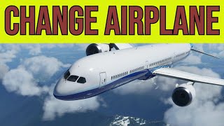 How to Change an Airplane in Microsoft Flight Simulator 2024, PC, Xbox