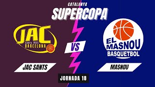 JAC Sants Barcelona - El Masnou Basquetbol (Supercopa Catalunya J20)