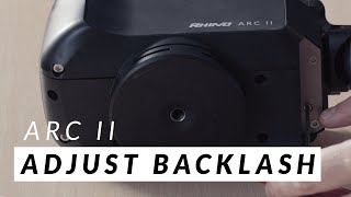 How to adjust Tilt Backlash on Arc II