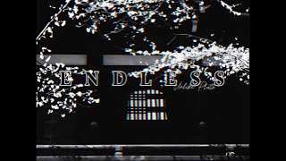 Endless || Unlike Pluto (Lyric Edit)