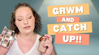 GRWM | Some New Products & Catching Up