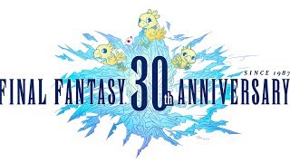 Final Fantasy 30th Anniversary - New Trailer 2017