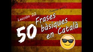 50 Frases BÁSICAS en CATALÁN 2️⃣ Segunda Parte #catalanfacil