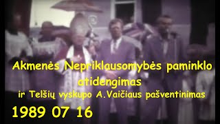 1989 07 16. Akmenės Nepriklausomybės paminklo atidengimas ir Telšių vyskupo A.Vaičiaus pašventinimas