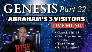 Genesis Series - Part 22 - Abraham's 3 Visitors