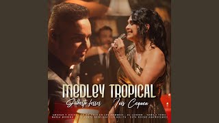 Medley Tropical : Amargo y Dulce / Yo No Creo en Los Hombres / El Ladrón / Toma y Toma / Maria...