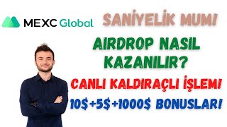 SANİYELİK MUMLAR | 200X KALDIRAÇ! | AIRDROP İHTİMALİ || MEXC KALDIRAÇLI İŞLEM TÜYOLARI! #mexc