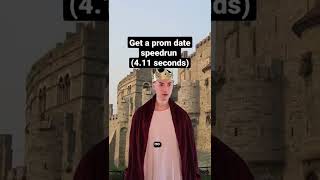 Prom date speedrun (4.11 seconds...)