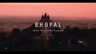 BHOPAL : Where heart melts in peace || @1shdeep