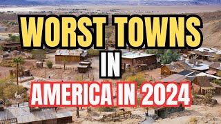 10 Worst Town to live in USA in 2024 | Don't Think to live Here!