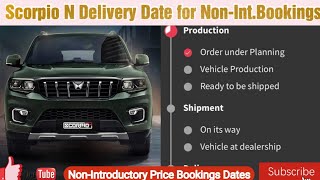 Scorpio N Delivery Date for Beyond 25000 Bookings | Mahindra | Non-Introductory Price Bookings Date