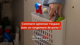 Comment optimiser l'espace avec un rangement de porte ?  - On Range Tout