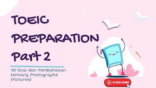 TOEIC Preparation| 40 LATIHAN SOAL DAN PEMBAHASAN PART 2 PHOTOGRAPH