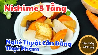 82. Nishime 5 tầng, nghệ thuật phối hợp rau củ mang năng lượng cân bằng