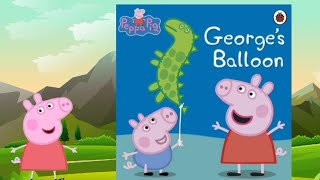 Peppa Pig: George's Balloon | Animated Children's Read Aloud Books