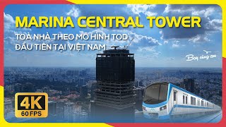 MARINA CENTRAL TOWER,  TOÀ THÁP ĐẦU TIÊN THEO MÔ HÌNH TOD TẠI VIỆT NAM