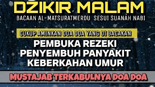 DOA DAN DZIKIR MALAM  MERDU PENYEJUK HATI PENENANG PIKIRAN MUSTAJAB TERKABULNYA DOA