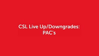 CSL Live Up/Downgrades:  PAC's